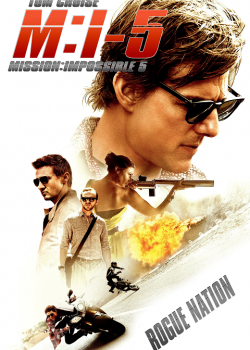 Mission Impossible 5 Rogue Nation (2015) มิชชั่น อิมพอสซิเบิ้ล 5 ปฏิบัติการรัฐอำพราง Mission Impossible 5 Rogue Nation (2015) มิชชั่น อิมพอสซิเบิ้ล 5 ปฏิบัติการรัฐอำพราง