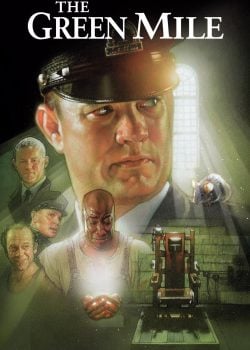 The Green Mile (1999) ปาฏิหาริย์แดนประหาร The Green Mile (1999) ปาฏิหาริย์แดนประหาร