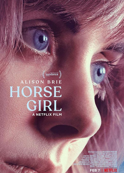 Horse Girl (2020) ฮอร์ส เกิร์ล Horse Girl (2020) ฮอร์ส เกิร์ล