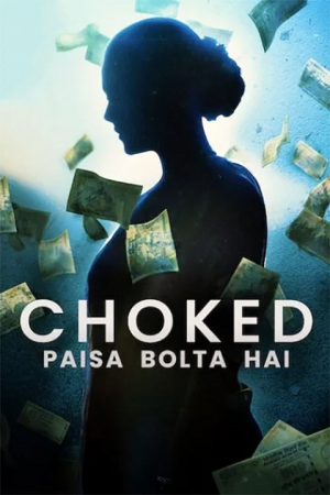 Choked Paisa Bolta Hai (2020) กระอัก Choked Paisa Bolta Hai (2020) กระอัก