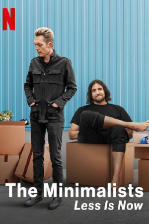 The Minimalists Less Is Now (2021) มินิมอลลิสม์ ถึงเวลามักน้อย The Minimalists Less Is Now (2021) มินิมอลลิสม์ ถึงเวลามักน้อย