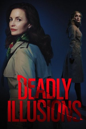 Deadly Illusions (2021) หลอน ลวง ตาย Deadly Illusions (2021) หลอน ลวง ตาย