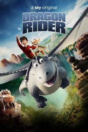 Dragon Rider (2020) มหัศจรรย์มังกรสุดขอบฟ้า Dragon Rider (2020) มหัศจรรย์มังกรสุดขอบฟ้า