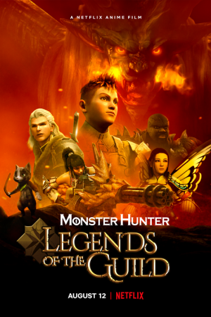Monster Hunter Legends of the Guild (2021) มอนสเตอร์ ฮันเตอร์ ตำนานสมาคมนักล่า Monster Hunter Legends of the Guild (2021) มอนสเตอร์ ฮันเตอร์ ตำนานสมาคมนักล่า