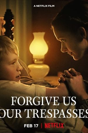 Forgive Us Our Trespasses (2022) Forgive Us Our Trespasses (2022)