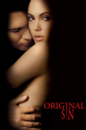 Original Sin (2001) บาปปรารถนา...กับดักมรณะ Original Sin (2001) บาปปรารถนา...กับดักมรณะ