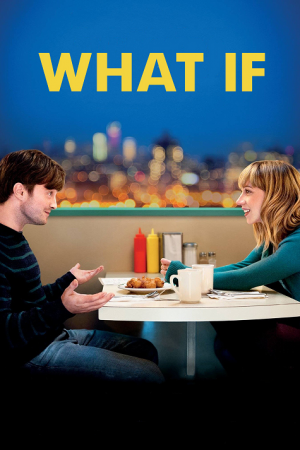 What If (2013) รักได้มั้ย ถ้าหัวใจแอบรัก What If (2013) รักได้มั้ย ถ้าหัวใจแอบรัก