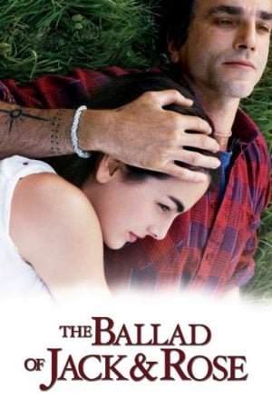 The Ballad of Jack and Rose (2005) ขอให้โลกนี้มีเพียงเรา The Ballad of Jack and Rose (2005) ขอให้โลกนี้มีเพียงเรา
