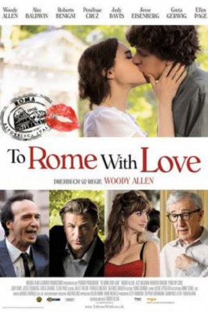 To Rome With Love (2012) รักกระจายใจกลางโรม To Rome With Love (2012) รักกระจายใจกลางโรม