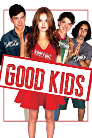 Good Kids (2016) เรียนจบแล้ว...ขอเป็นตัวเองสักครั้ง Good Kids (2016) เรียนจบแล้ว...ขอเป็นตัวเองสักครั้ง