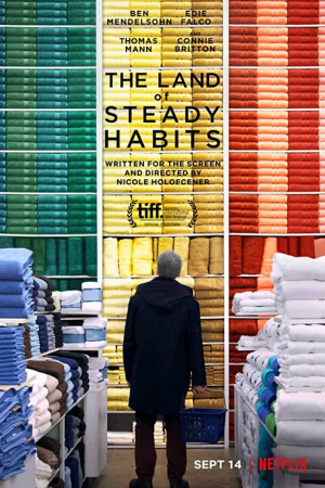 The Land of Steady Habits (2018) ดินแดนแห่งความมั่นคง The Land of Steady Habits (2018) ดินแดนแห่งความมั่นคง