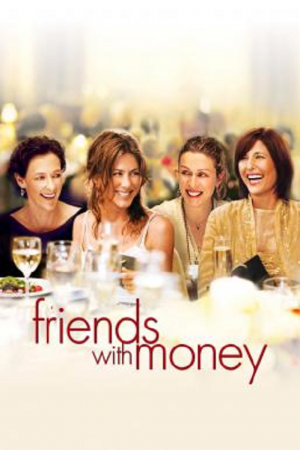 Friends with Money (2006) มิตรภาพของเรา...อย่าให้เงินมาเกี่ยว Friends with Money (2006) มิตรภาพของเรา...อย่าให้เงินมาเกี่ยว