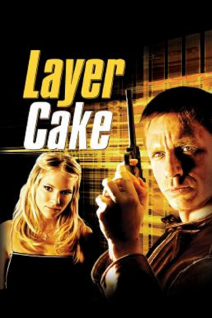 Layer Cake (2004) คนอย่างข้า ดวงพาดับ Layer Cake (2004) คนอย่างข้า ดวงพาดับ