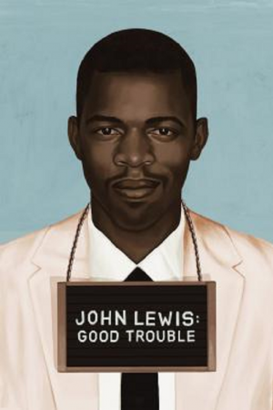 John Lewis Good Trouble (2020) จอห์น ลูอิส บุรุษกล้าขวางโลก John Lewis Good Trouble (2020) จอห์น ลูอิส บุรุษกล้าขวางโลก