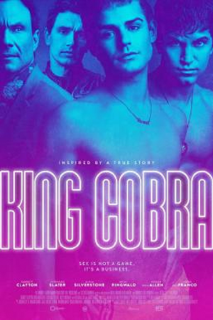 King Cobra (2016) คิงคอบบ้า เปลื้ยงผ้าให้ฉาวโลก King Cobra (2016) คิงคอบบ้า เปลื้ยงผ้าให้ฉาวโลก