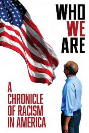 Who We Are A Chronicle of Racism in America (2021) Who We Are A Chronicle of Racism in America (2021)