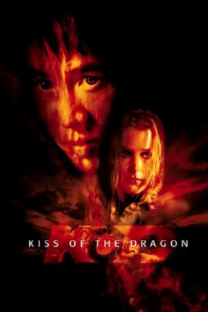 Kiss of the Dragon (2001) จูบอหังการ ล่าข้ามโลก Kiss of the Dragon (2001) จูบอหังการ ล่าข้ามโลก