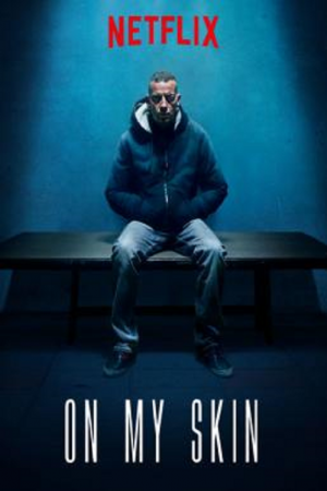 On My Skin (2018) รอยแผลแห่งความยุติธรรม On My Skin (2018) รอยแผลแห่งความยุติธรรม