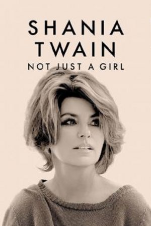 Shania Twain Not Just a Girl (2022) Shania Twain Not Just a Girl (2022)