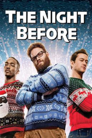 The Night Before (2015) แก๊งเพี้ยนเกรียนข้ามคืน The Night Before (2015) แก๊งเพี้ยนเกรียนข้ามคืน
