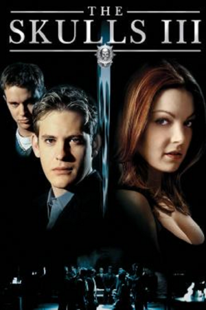 The Skulls 3 (2004) องค์กรลับกระโหลกเหล็ก 3 The Skulls 3 (2004) องค์กรลับกระโหลกเหล็ก 3