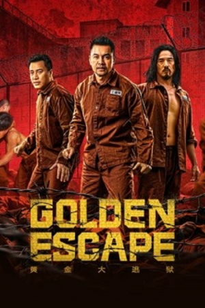 Golden Escape (2022) แผนกล้าล่าแหกสมบัติ Golden Escape (2022) แผนกล้าล่าแหกสมบัติ