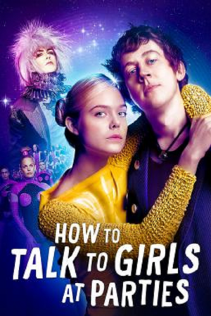How to Talk to Girls at Parties (2017) รักพังก์หลุดโลก How to Talk to Girls at Parties (2017) รักพังก์หลุดโลก
