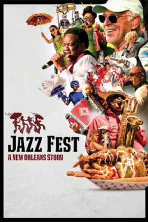 Jazz Fest A New Orleans Story (2022) Jazz Fest A New Orleans Story (2022)