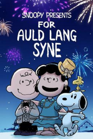 Snoopy Presents For Auld Lang Syne (2021) Snoopy Presents For Auld Lang Syne (2021)