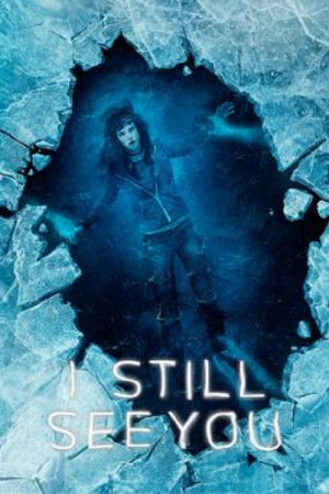 I Still See You (2018) วิญญาณ เห็น ตาย I Still See You (2018) วิญญาณ เห็น ตาย