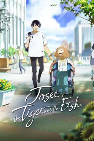 Josee the Tiger and the Fish (2020) โจเซ่ กับเสือและหมู่ปลา Josee the Tiger and the Fish (2020) โจเซ่ กับเสือและหมู่ปลา