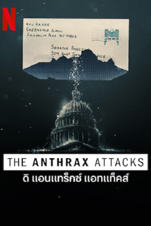 The Anthrax Attacks (2022) ดิ แอนแทร็กซ์ แอทแท็คส์ The Anthrax Attacks (2022) ดิ แอนแทร็กซ์ แอทแท็คส์