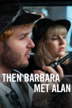Then Barbara Met Alan (2022) Then Barbara Met Alan (2022)