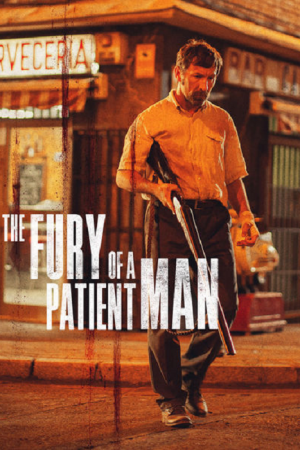 The Fury of a Patient Man (2016) คนเดือด แค้นทรหด The Fury of a Patient Man (2016) คนเดือด แค้นทรหด