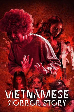Vietnamese Horror Story (2022) Vietnamese Horror Story (2022)