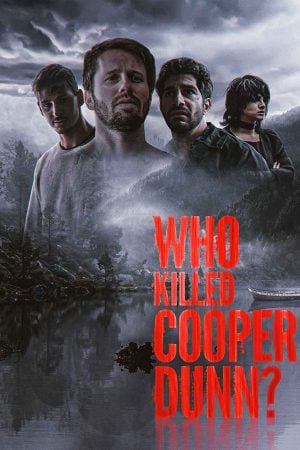 Who Killed Cooper Dunn (2022) Who Killed Cooper Dunn (2022)