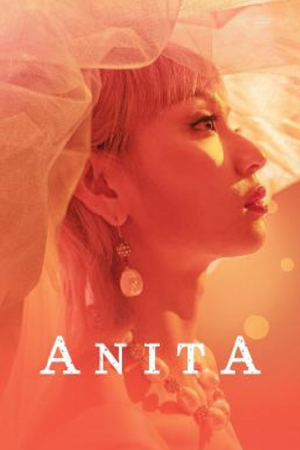 Anita (2021) อนิต้า...เสียงนี้ที่โลกต้องรัก Anita (2021) อนิต้า...เสียงนี้ที่โลกต้องรัก