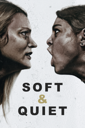 Soft & Quiet (2022) Soft & Quiet (2022)