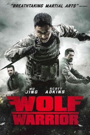 Wolf Warrior (2015) วูฟวอริเออร์ ฝูงรบหมาป่า Wolf Warrior (2015) วูฟวอริเออร์ ฝูงรบหมาป่า