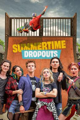 Summertime Dropouts (2022) Summertime Dropouts (2022)