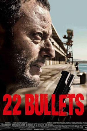 22 Bullets (2010) 22 นัด ยมบาลล้างยมบาล 22 Bullets (2010) 22 นัด ยมบาลล้างยมบาล