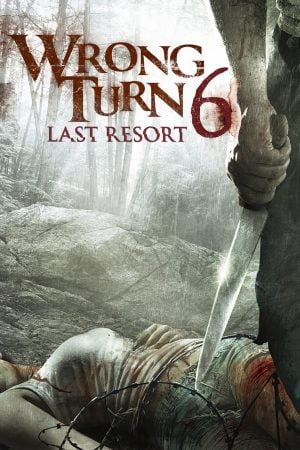 Wrong Turn 6 Last Resort (2014) หวีดเขมือบคน 6 Wrong Turn 6 Last Resort (2014) หวีดเขมือบคน 6
