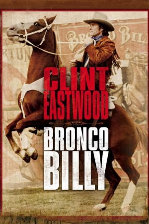 Bronco Billy (1980) บรองโก้บิลลี่ ไอ้เสือปืนไว Bronco Billy (1980) บรองโก้บิลลี่ ไอ้เสือปืนไว