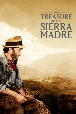 The Treasure of the Sierra Madre (1948) ล่าขุมทรัพย์เซียร่า มาเดร The Treasure of the Sierra Madre (1948) ล่าขุมทรัพย์เซียร่า มาเดร
