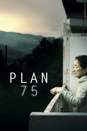 Plan 75 (2022) วันเลือกตาย Plan 75 (2022) วันเลือกตาย