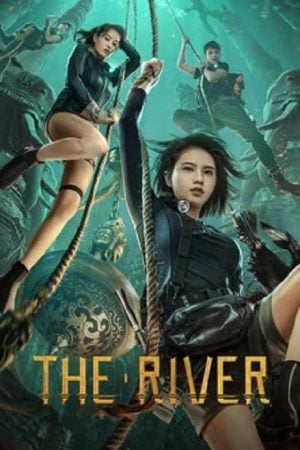 The River (2023) สามผู้กล้าท้าแม่น้ำลับ The River (2023) สามผู้กล้าท้าแม่น้ำลับ