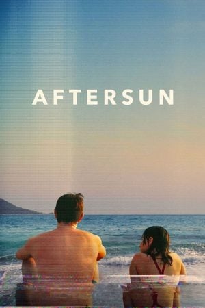 Aftersun (2022) อยากให้อยู่นานกว่านี้ Aftersun (2022) อยากให้อยู่นานกว่านี้