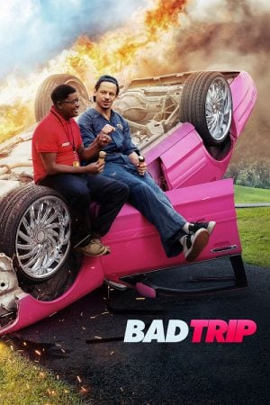 Bad Trip (2020) ทริปป่วนคู่อำ Bad Trip (2020) ทริปป่วนคู่อำ