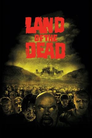 Land of the Dead (2005) ดินแดนแห่งความตาย Land of the Dead (2005) ดินแดนแห่งความตาย