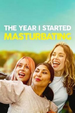 The Year I Started Masturbating (2022) The Year I Started Masturbating (2022)